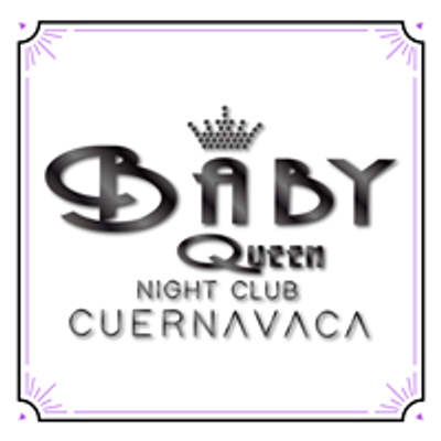 Baby Queen Cuernavaca