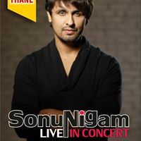 Sonu Nigam Live In Concert:- Thane