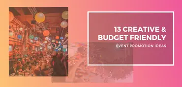 Creative And Budget Friendly Event Promotion Ideas Creative And Budget Friendly Event Promotion Ideas