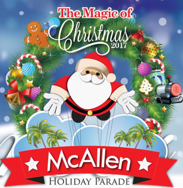 McAllen Holiday Parade Presents The Magic of Christmas! at McAllen