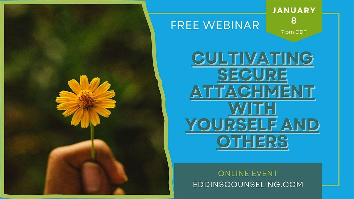 Cultivating Secure Attachment with Yourself and Others, 8 January | Event in Houston | AllEvents
