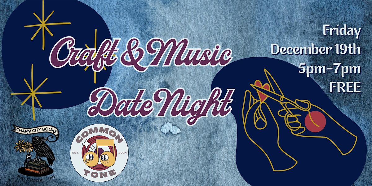 Date Night Craft & Music at Charm City Books, 19 December | Event in Baltimore | AllEvents