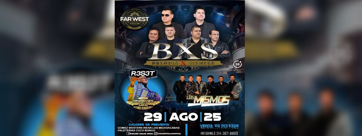 BXS BRYNDIS X SIEMPRE, LOS MISMOS & MAS   in Dallas, 29 August | Event in Dallas | AllEvents