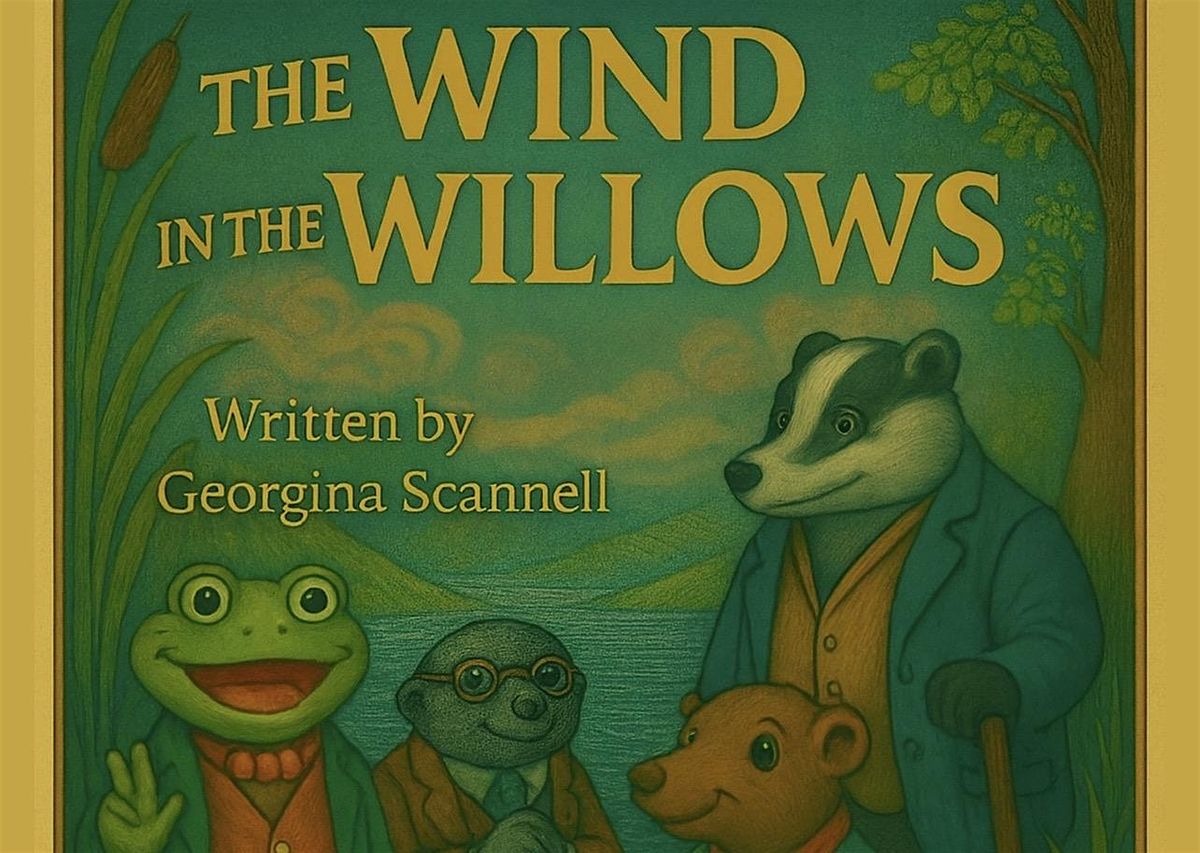 The Wind in the Willows (Cast Mole), Dylan Thomas Theatre, Maritime ...