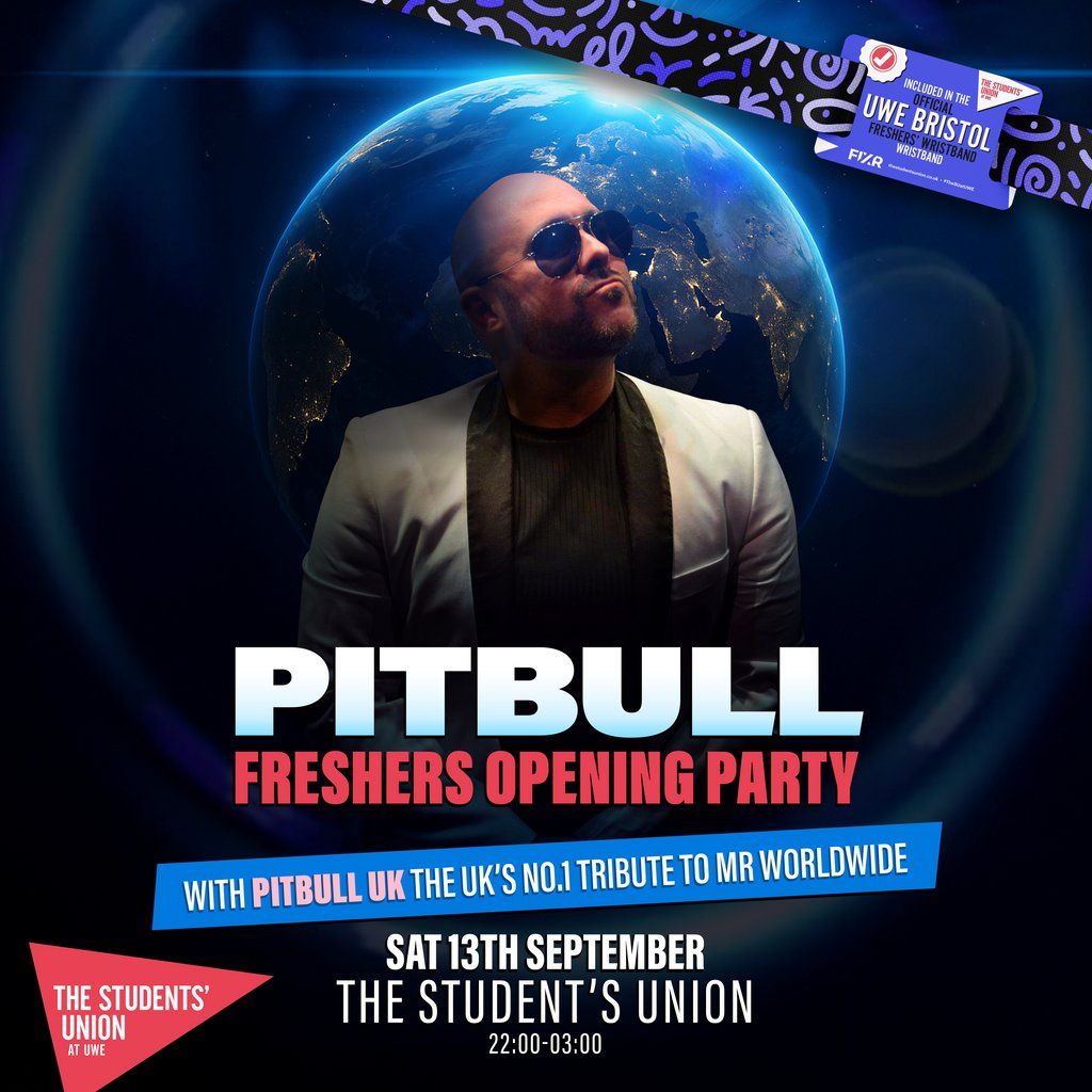 UWE Bristol Official Freshers | Opening Party ft. Pitbull UK!, 13 September | Event in Bristol | AllEvents