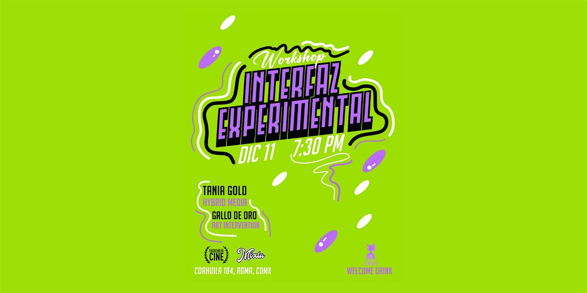 Workshop Interfaz Experimental - New Media & Art Intervention, 11 December | Event in Ciudad de México