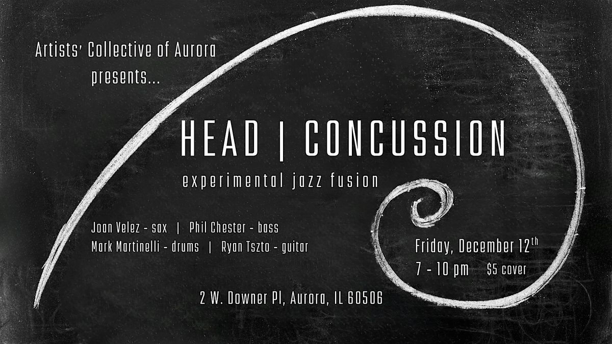 Head | Concussion Live at the Artists' Collective, 12 December | Event in Aurora | AllEvents