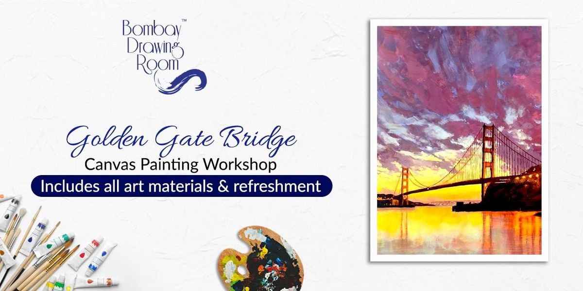 Golden Gate Bridge Canvas Painting Workshop | Event in Mumbai | AllEvents