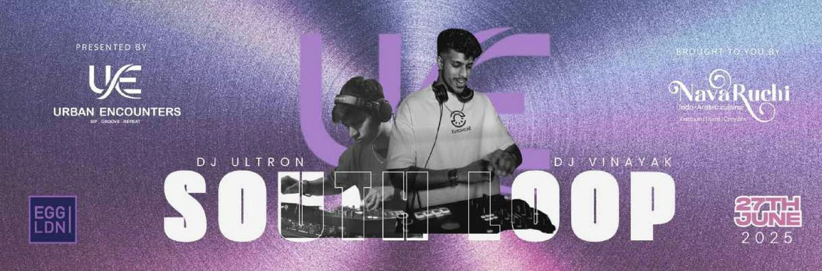 South Loop, 27 June | Event in London | AllEvents