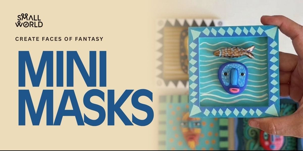 Mini Masks Making