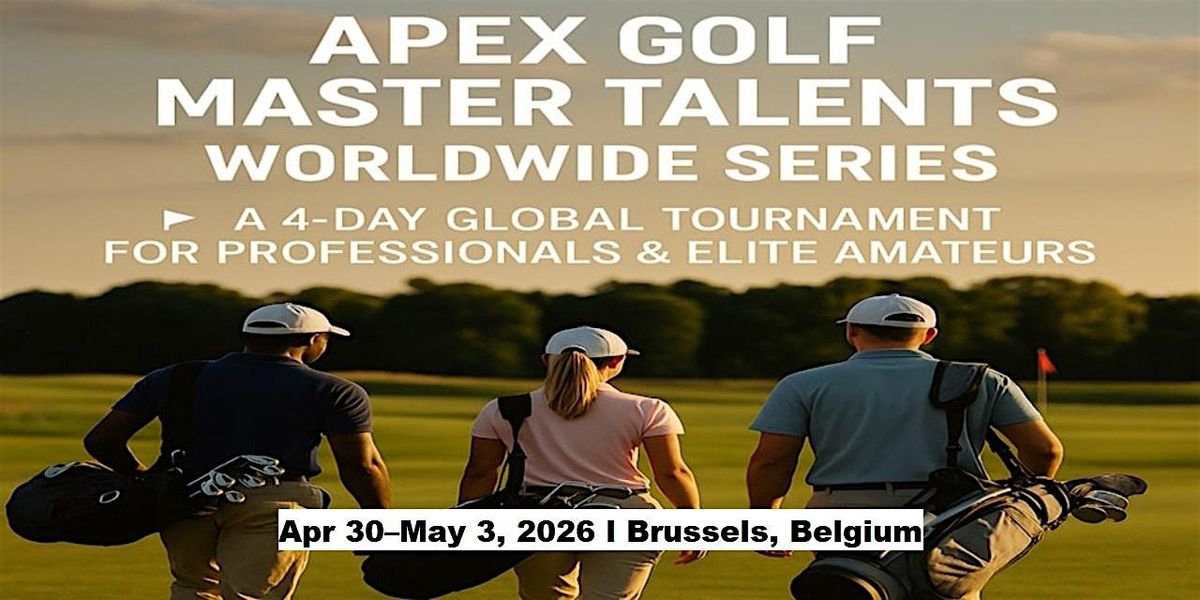 Apex Golf Talents — 4-Day Pro & Amateur Series in Brussels, Belgium, 30 April | Event in Rixensart | AllEvents