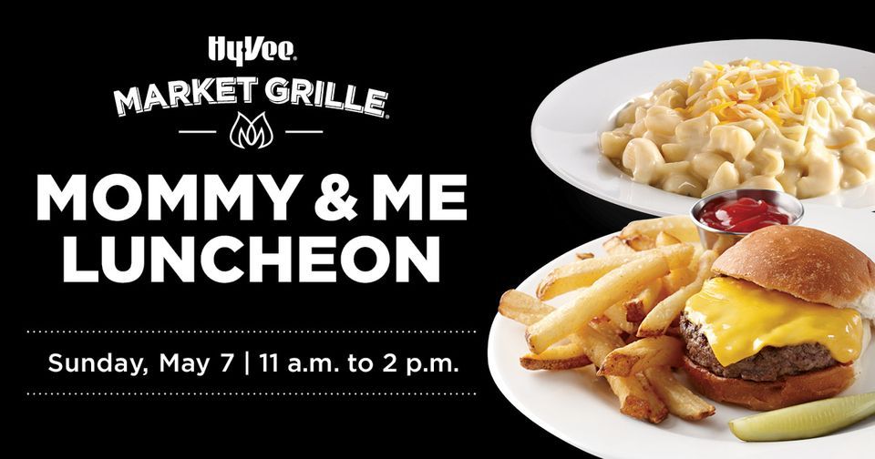 Mommy & Me Luncheon at HyVee!, HyVee (3800 Lincoln Way, Ames, IA), 7