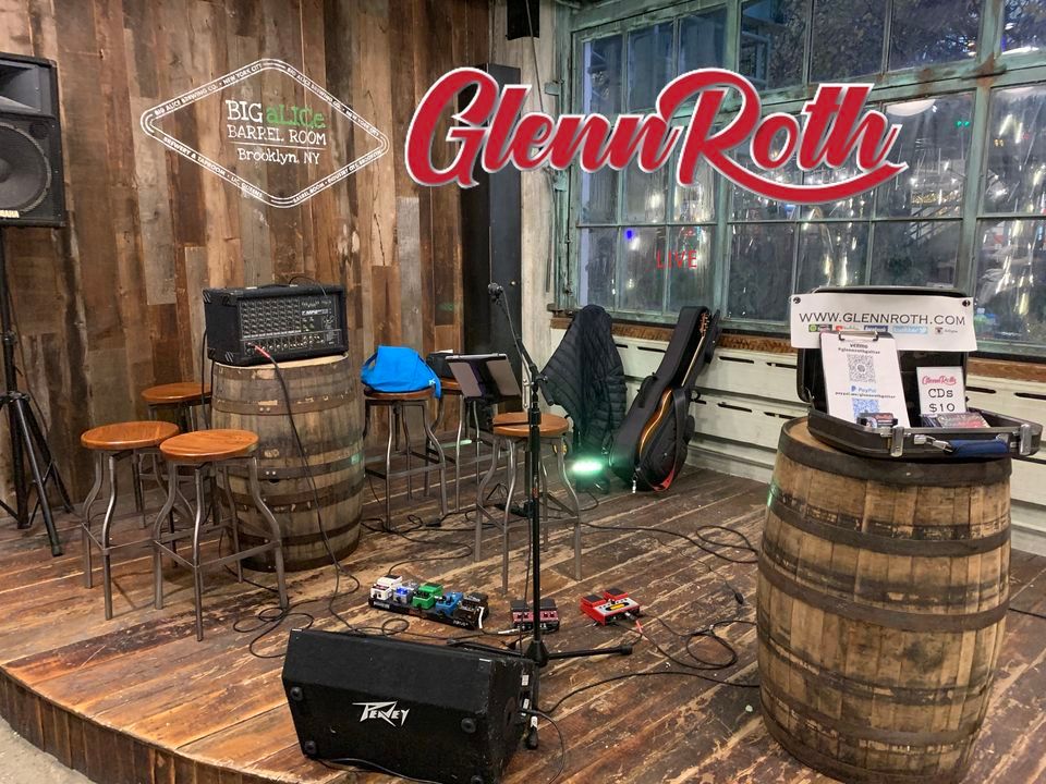 Glenn Roth Live at Big aLICe Barrel Room , Big aLICe Barrel Room ...