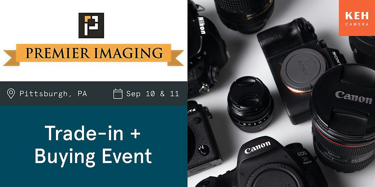 Sell your camera gear (free event-no ticket) at Premier Imaging & Camera, 10 September | Event in Pittsburgh