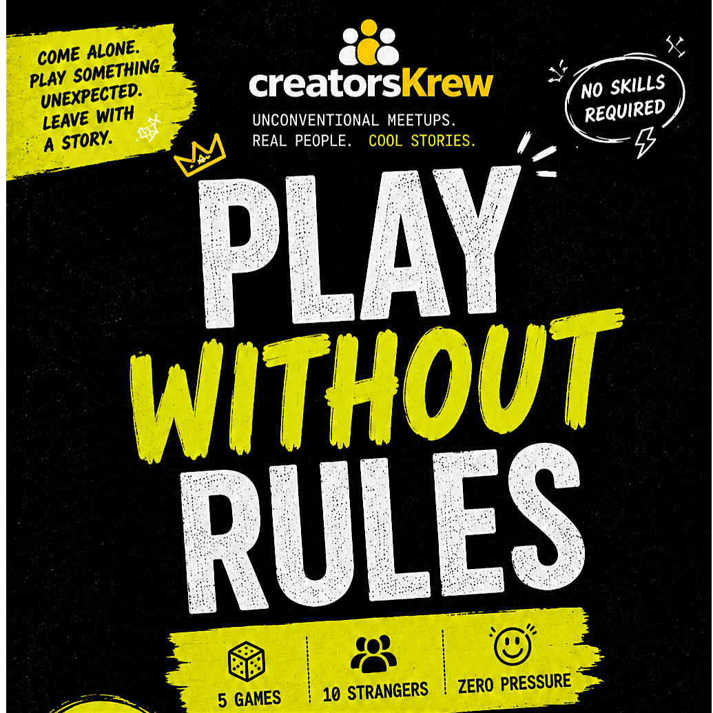 Play Without Rules: 5 Games. 10 Strangers. Zero Pressure.