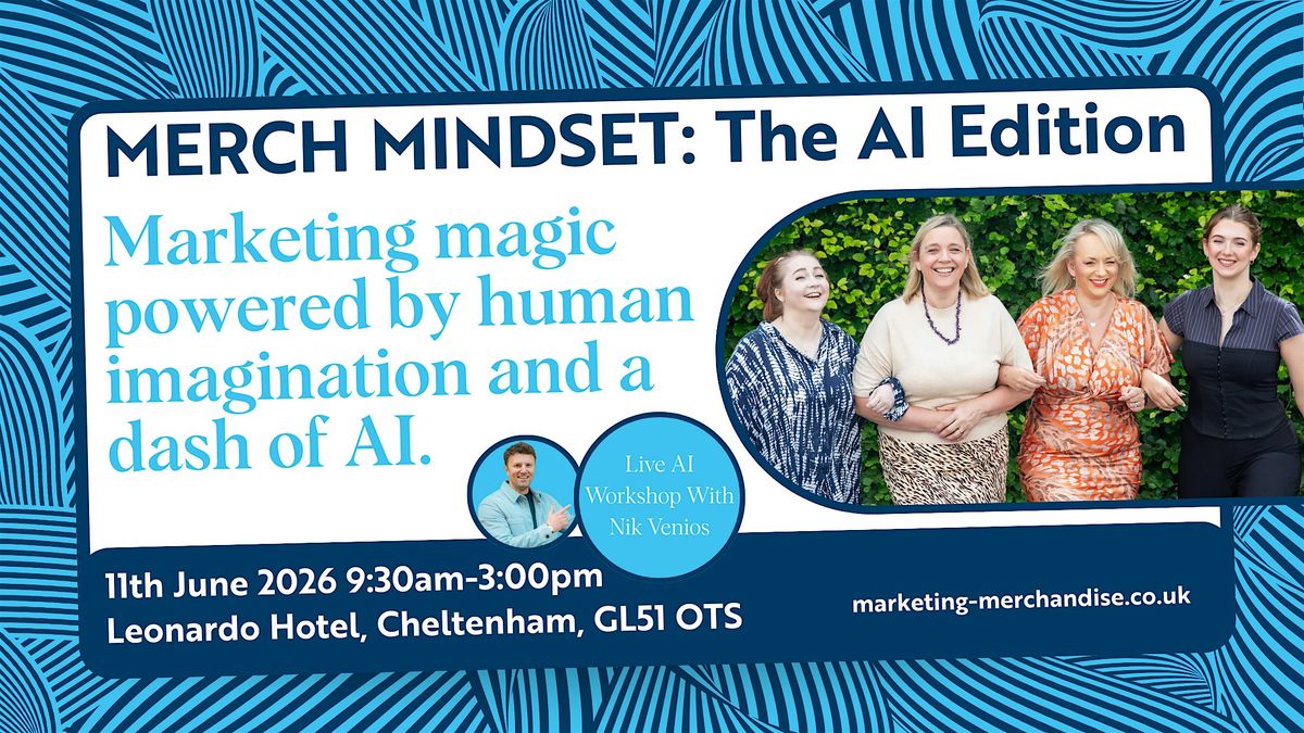 MERCH MINDSET: The AI Edition, 11 June | Event in Cheltenham | AllEvents