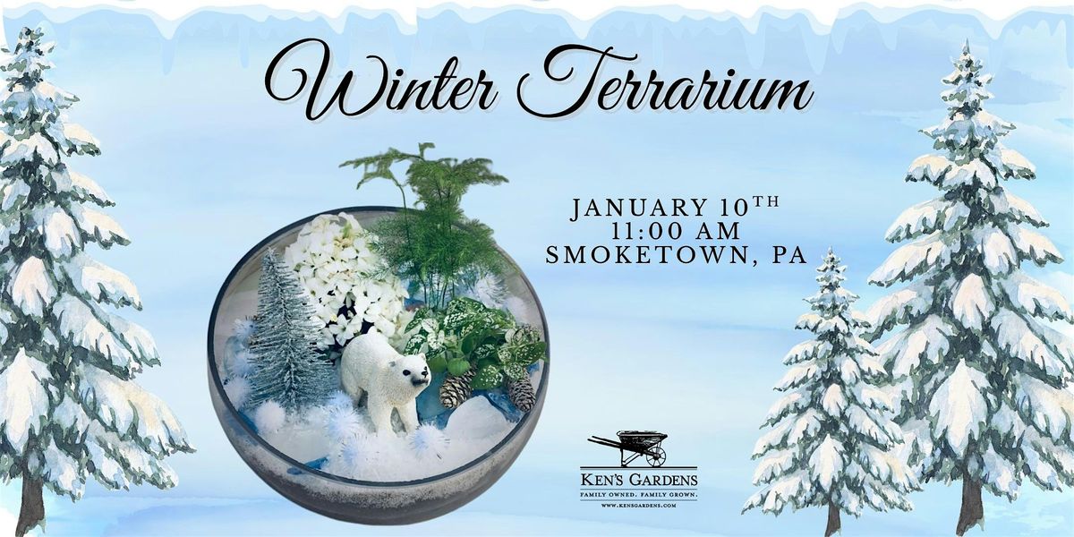 Winter Terrarium (Smoketown Location), 10 January | Event in Lancaster | AllEvents