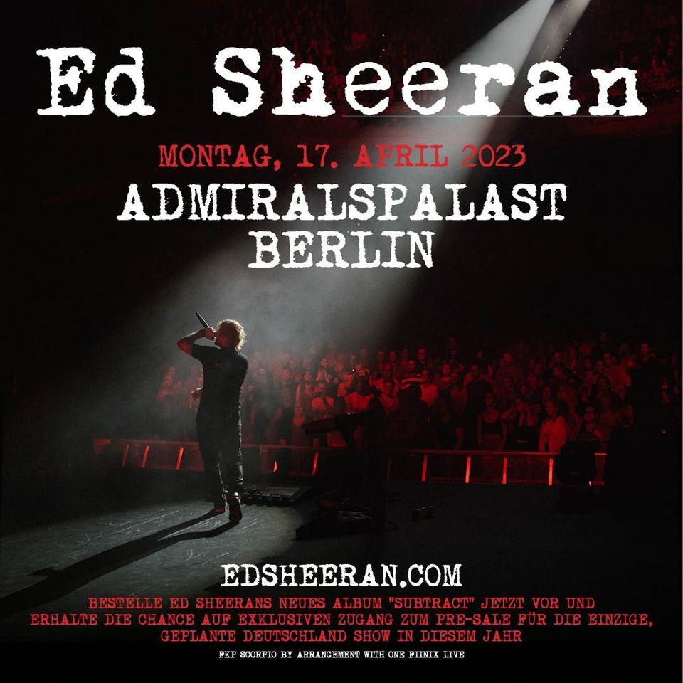 ED SHEERAN Berlin, Admiralspalast, Admiralspalast, Berlin, April 17