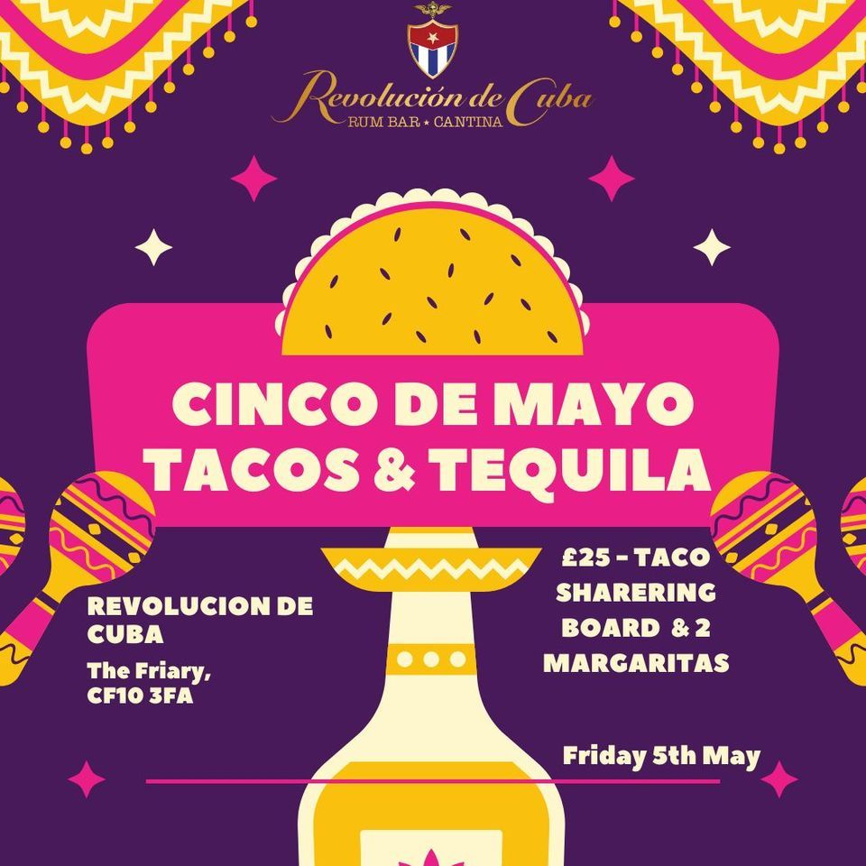Taco & Tequila, Revolucion de Cuba Cardiff, 5 May 2023 AllEvents.in