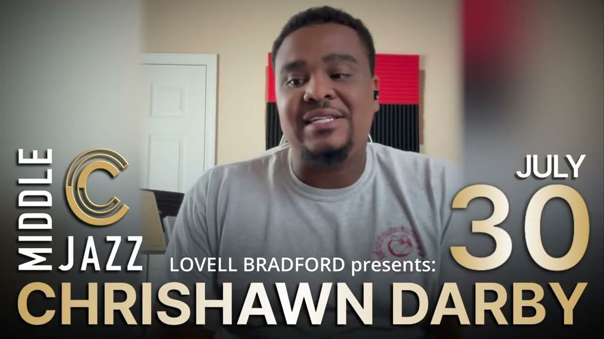 Lovell Bradford with The Chrishawn Darby Quartet at Middle C Jazz Club, 30 July | Event in Charlotte | AllEvents
