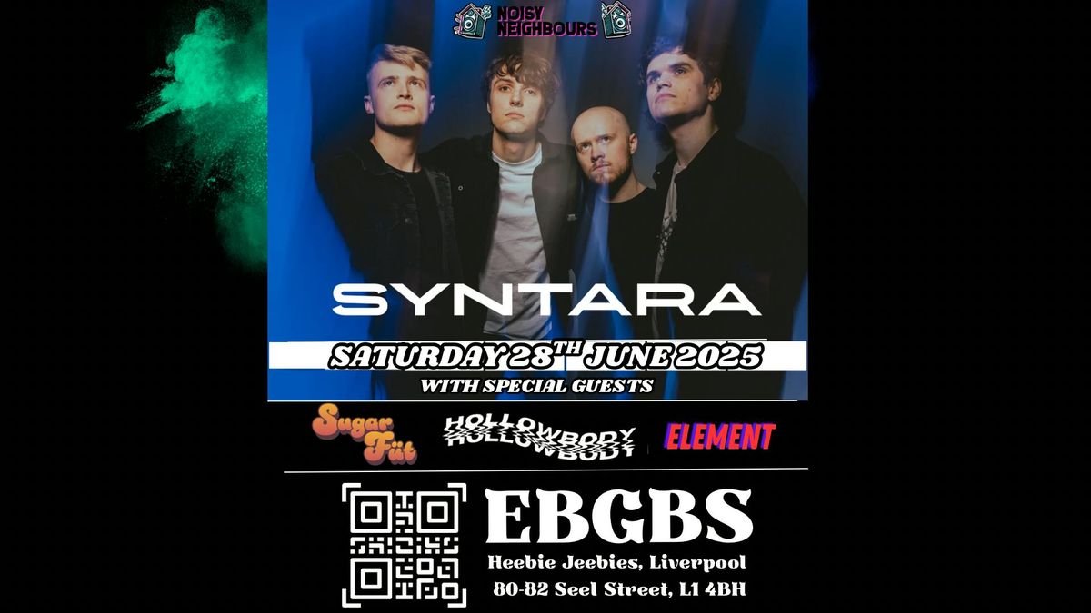 SYNTARA LIVE @ EBGBS with Very special Guests! , 28 June | Event in Liverpool | AllEvents