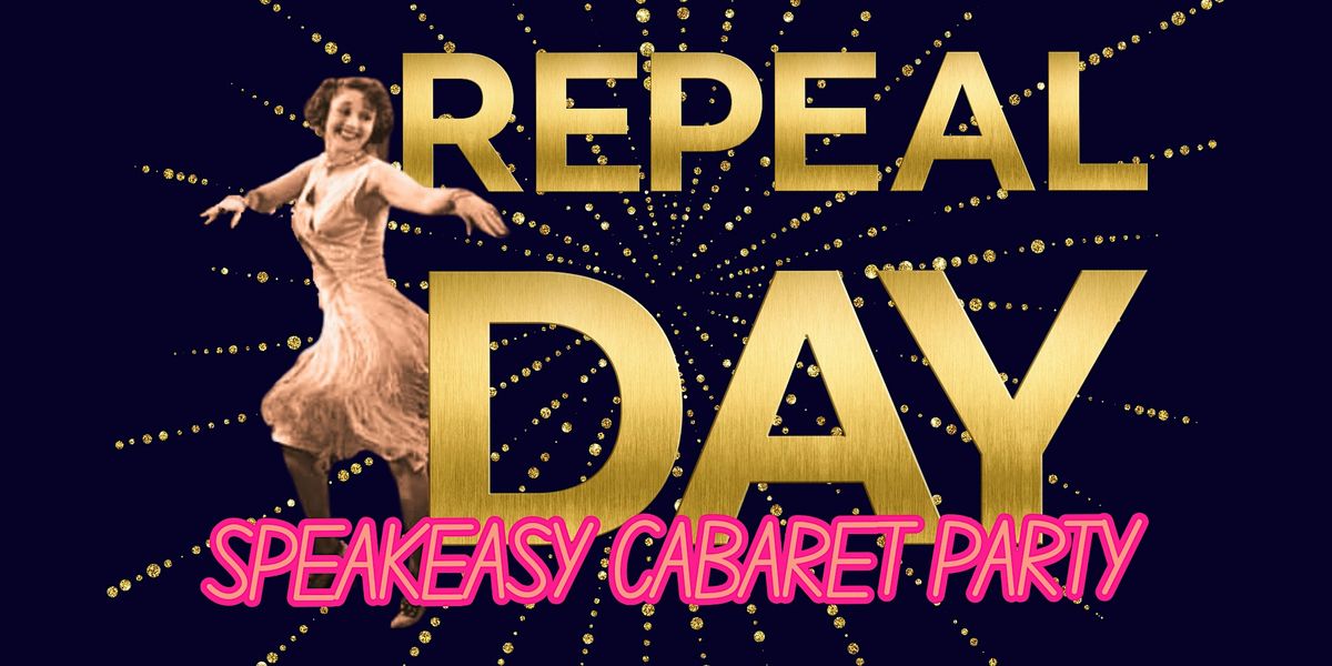 Repeal Day: A Speakeasy Cabaret Party, 5 December | Event in Ojai | AllEvents