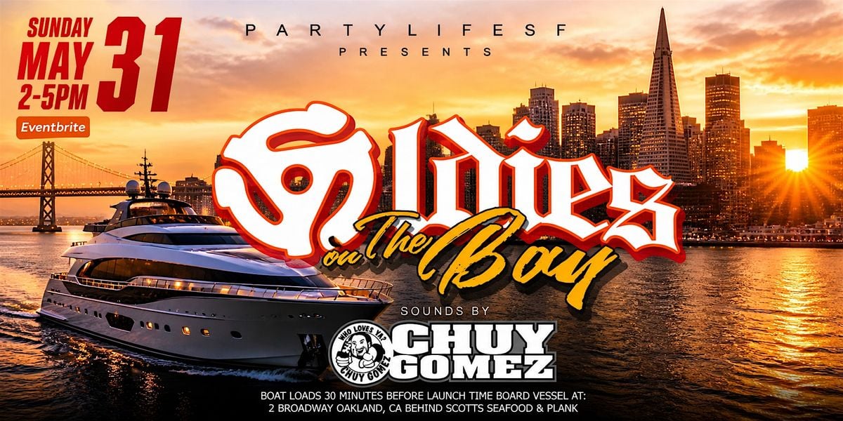 OLDIES ON THE BAY FEAT CHUY GOMEZ, Jack London Square, Oakland, 31