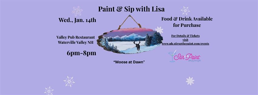 "Moose at Dawn", a PAINT & SIP EVENT with Lisa, Waterville Valley, NH, 14 January | AllEvents