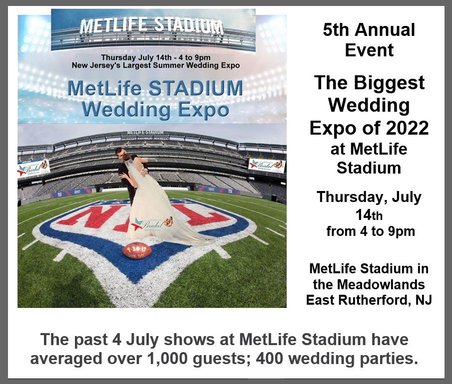 MetLife Stadium Wedding Expo, MetLife Stadium, Rutherford, July 14 2022
