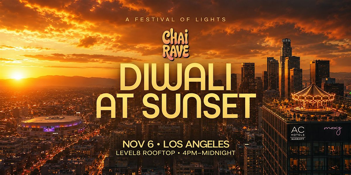 Chai Rave LA: Diwali Edition