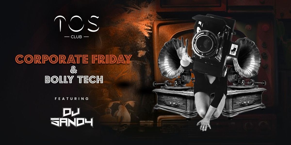 CORPORATE FRIDAY & BOLLY TECH FT. DJ SANDY | Event in Hyderabad | AllEvents