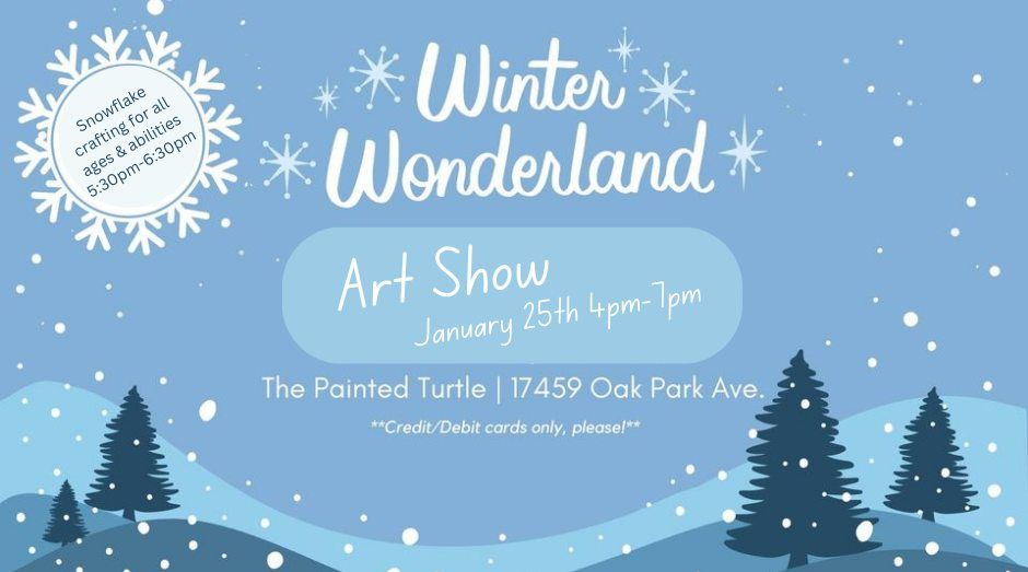 Winter Wonderland Art Show, The Painted Turtle, Tinley Park, January 25