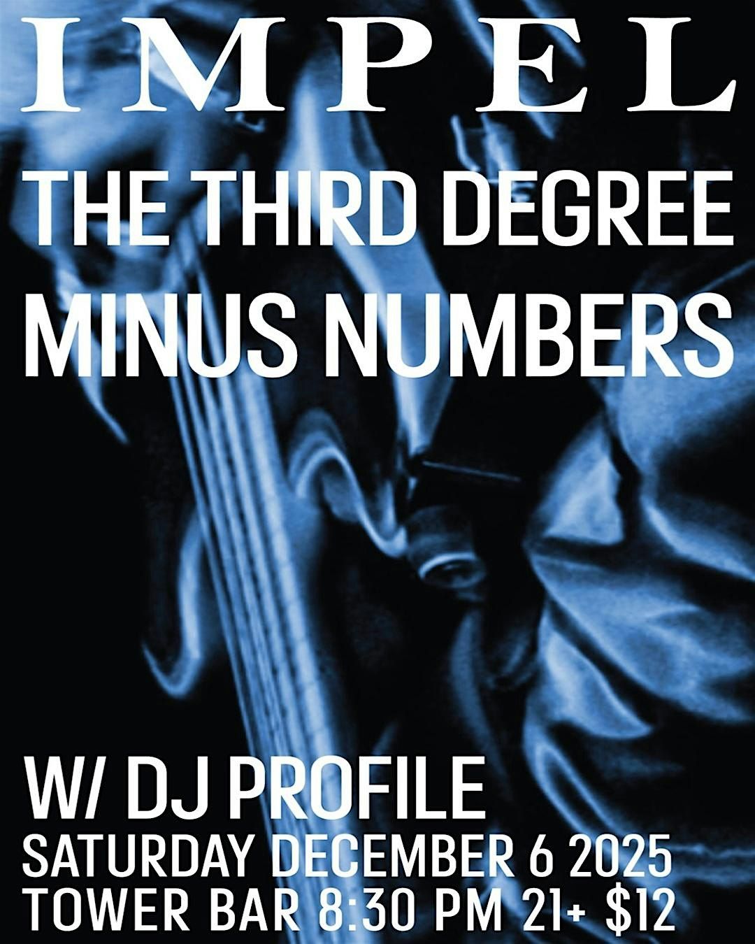 Impel, The Third Degree, Minus Numbers @ The Tower Bar, 6 December | Event in San Diego | AllEvents