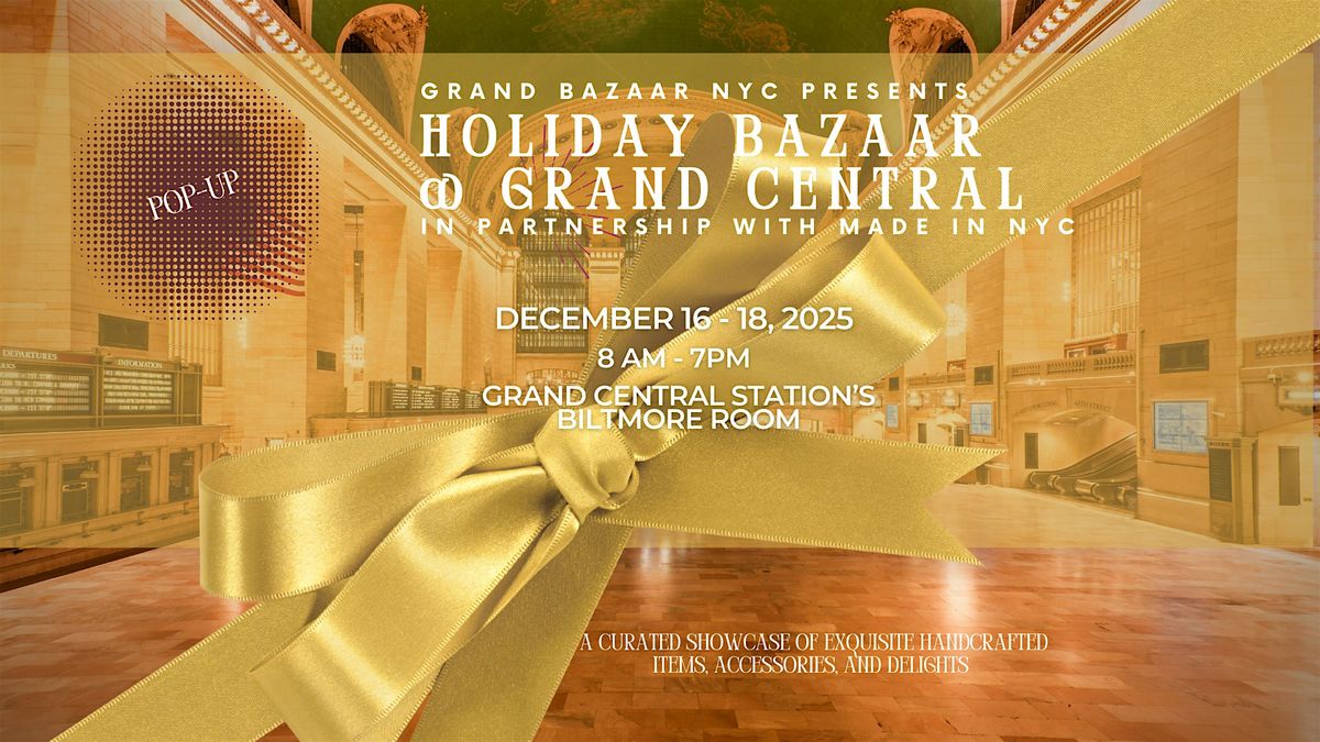 Holiday Bazaar at Grand Central - DAY 2