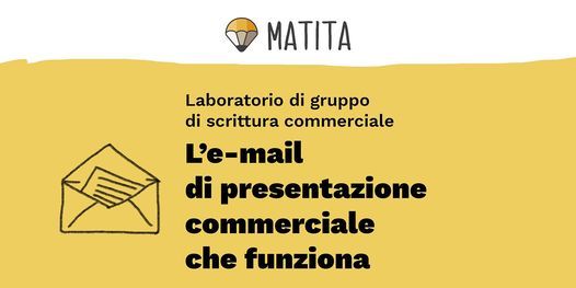 L E Mail Di Presentazione Commerciale Che Funziona Gruppo On Allevents In Online Events