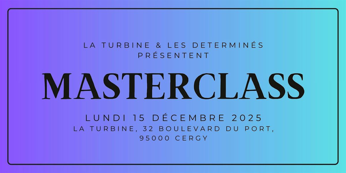Masterclass & Networking entrepreneuriat, 15 December | Event in Cergy | AllEvents