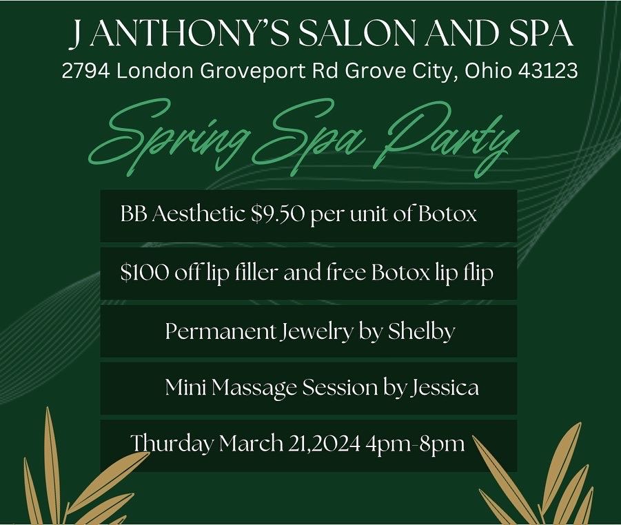 Spring Spa Party , J. Anthony's Salon & Spa, Grove City, 21 March 2024 ...