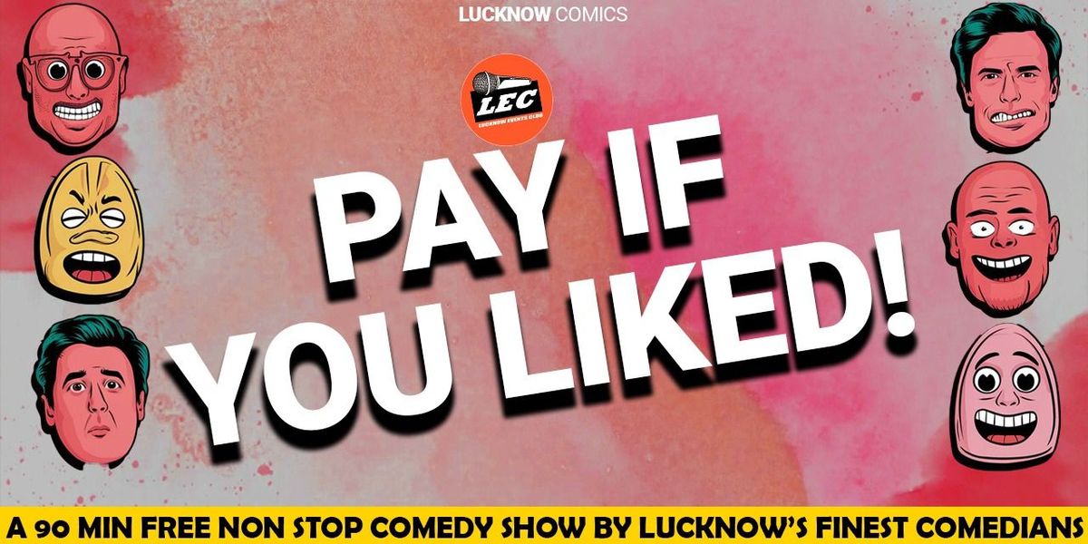 PAY IF YOU LIKED | Event in Lucknow | AllEvents