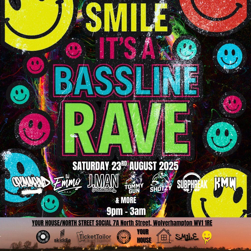 Smile Its A Bassline Rave, 23 August | Event in Wolverhampton | AllEvents