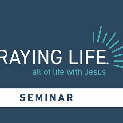 A Praying Life Seminar  -  Winston Salem, NC