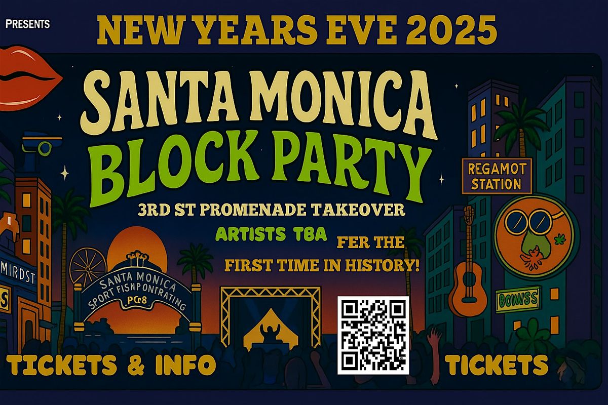 NYE 3RD ST PROMENADE BLOCK PARTY!, 31 December | Event in Santa Monica | AllEvents