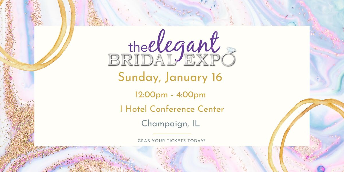 Champaign Il Elegant Bridal Expo Winter Edition 2022 I Hotel Conference Center Champaign January 23 2022 Allevents In Bridal Fair Ohio 2022