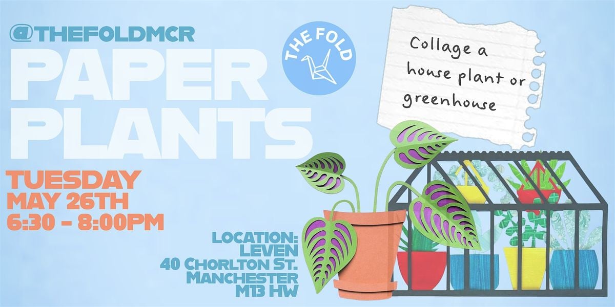 Paper Plants, 40 Chorlton St., Manchester, 26 May 2026 | AllEvents
