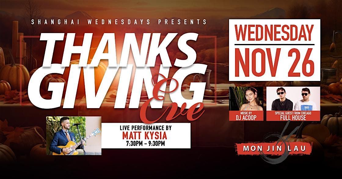 The Night Before Thanksgiving at Mon Jin Lau's Shanghai Wednesdays | Event in Troy | AllEvents