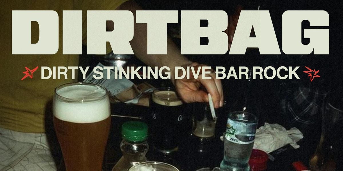 DIRTBAG (DIRTY STINKING DIVE BAR ROCK), 13 September | Event in Cardiff | AllEvents