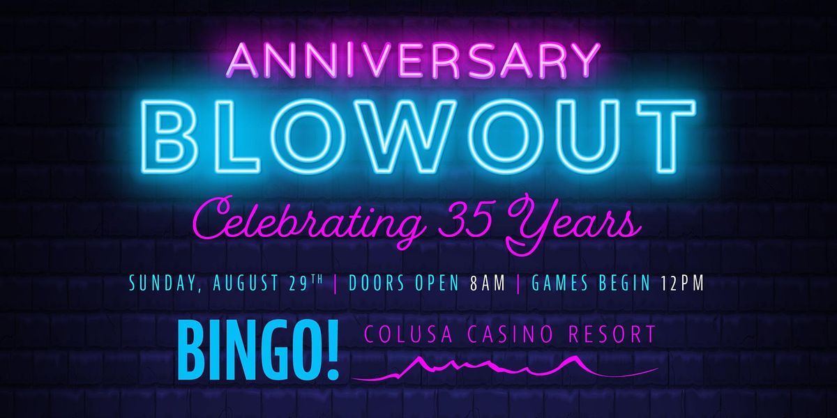 Anniversary Bingo Blowout, Colusa Casino Resort, August 29 2021