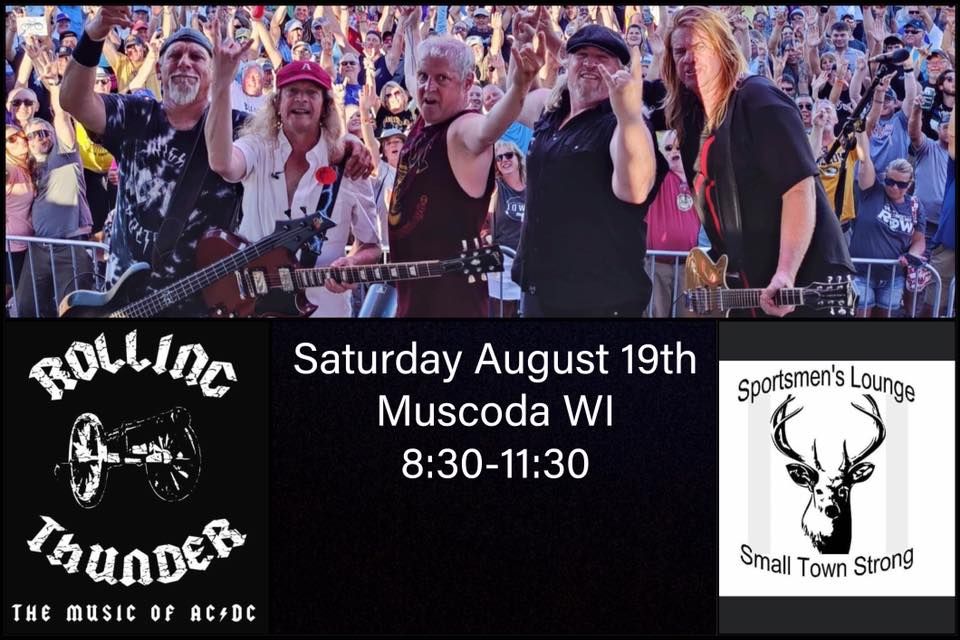 Rolling Thunder back in Muscoda WI Sat. Aug 19th, Sportsmen's Lounge