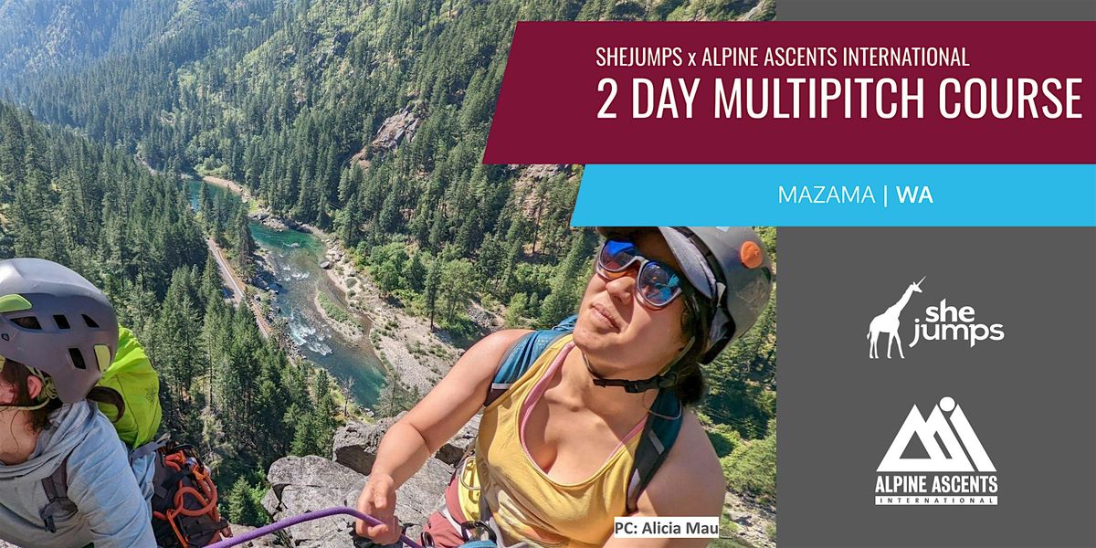 SheJumps x AAI | 2 Day Multipitch Course | Mazama (Goat Wall), 28 August | Event in Mazama | AllEvents