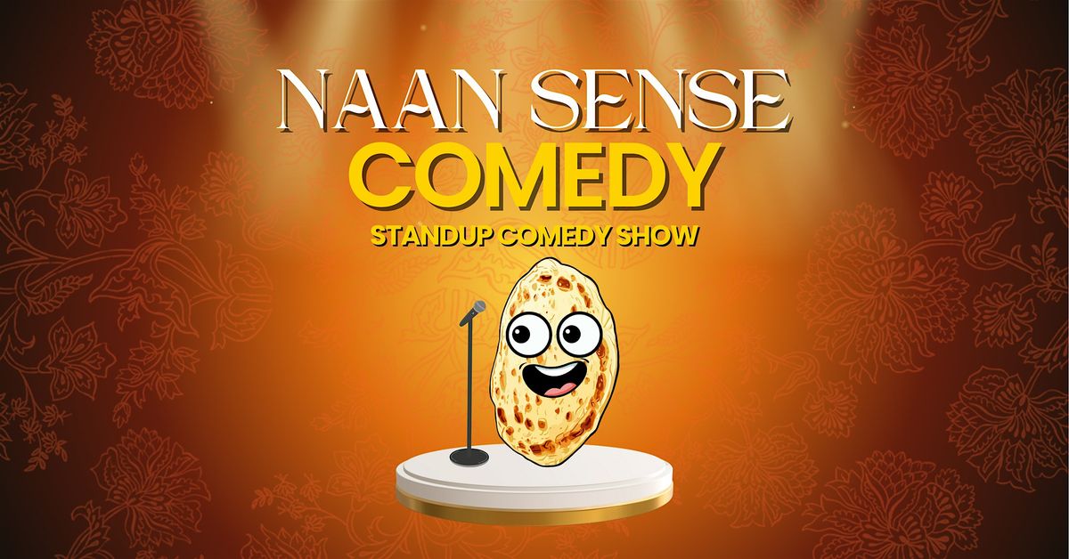 Naan Sense Comedy - A Standup Comedy Show (FREE ENTRY)