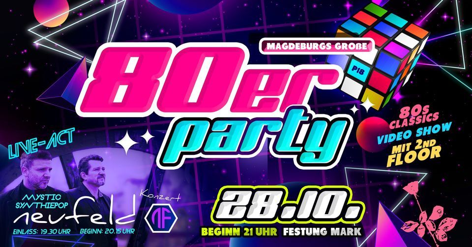 Große 80er JAHRE PARTY mit exklusivem NEUFELD Konzert ? DJ Alex ? 2ND ...